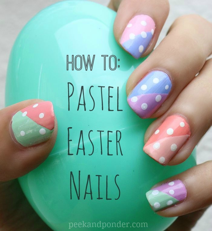 How to: Pastel Easter Nails | Peek & Ponder