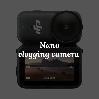 nano vlogging camera